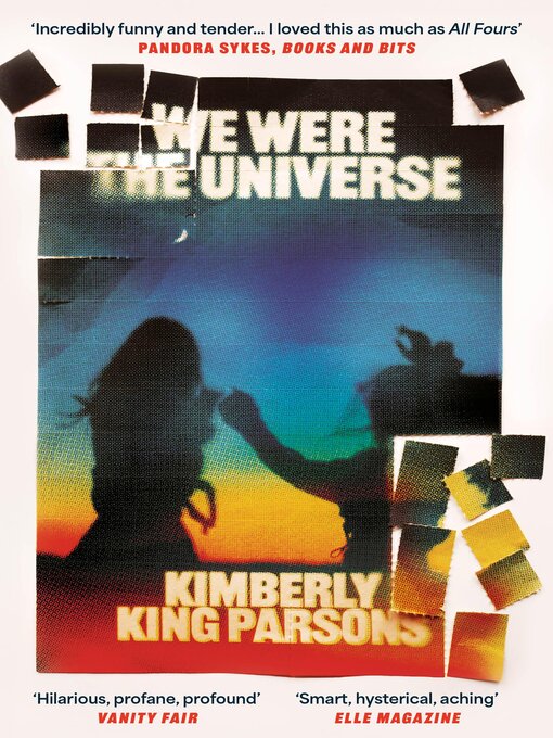 Title details for We Were the Universe by Kimberly King Parsons - Available